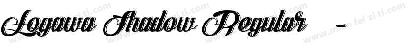 Logawa Shadow Regular字体字体转换